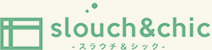 slouch&chic-スラウチ&シック-